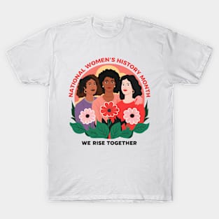 National Women's History Month 2024 We Rise Together T-Shirt